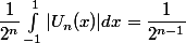 \dfrac1{2^n}\int_{-1}^1|U_n(x)|dx=\dfrac1{2^{n-1}}